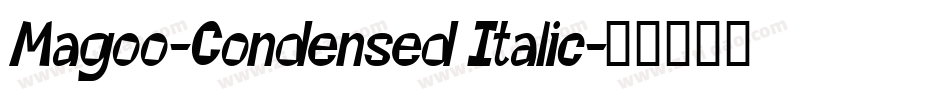 Magoo-Condensed Italic字体转换